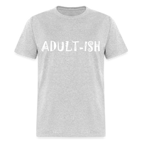 Load image into Gallery viewer, &quot;Adultish-ish&quot; Sarcastic Classic T-Shirt - heather gray
