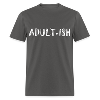 Load image into Gallery viewer, &quot;Adultish-ish&quot; Sarcastic Classic T-Shirt - charcoal
