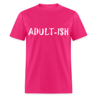 Load image into Gallery viewer, &quot;Adultish-ish&quot; Sarcastic Classic T-Shirt - fuchsia
