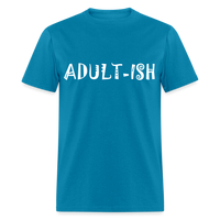 Load image into Gallery viewer, &quot;Adultish-ish&quot; Sarcastic Classic T-Shirt - turquoise
