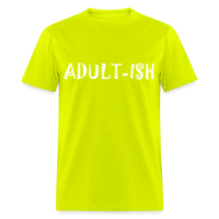 Load image into Gallery viewer, &quot;Adultish-ish&quot; Sarcastic Classic T-Shirt - safety green
