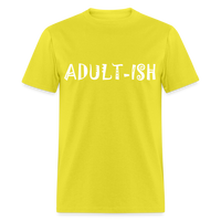 Load image into Gallery viewer, &quot;Adultish-ish&quot; Sarcastic Classic T-Shirt - yellow
