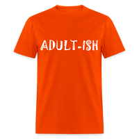 Load image into Gallery viewer, &quot;Adultish-ish&quot; Sarcastic Classic T-Shirt - orange
