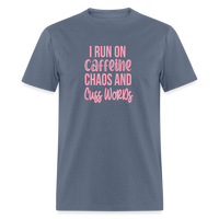 Load image into Gallery viewer, Caffeine, Chaos &amp; Cuss Words: Bold &amp; Cheeky Daily Grind Tee - denim
