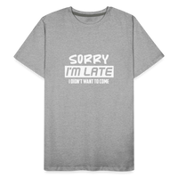 Load image into Gallery viewer, &quot;Sorry I&#39;m Late&quot;: Premium Triblend Tee for Fashionably Late Humor Enthusiasts - heather gray
