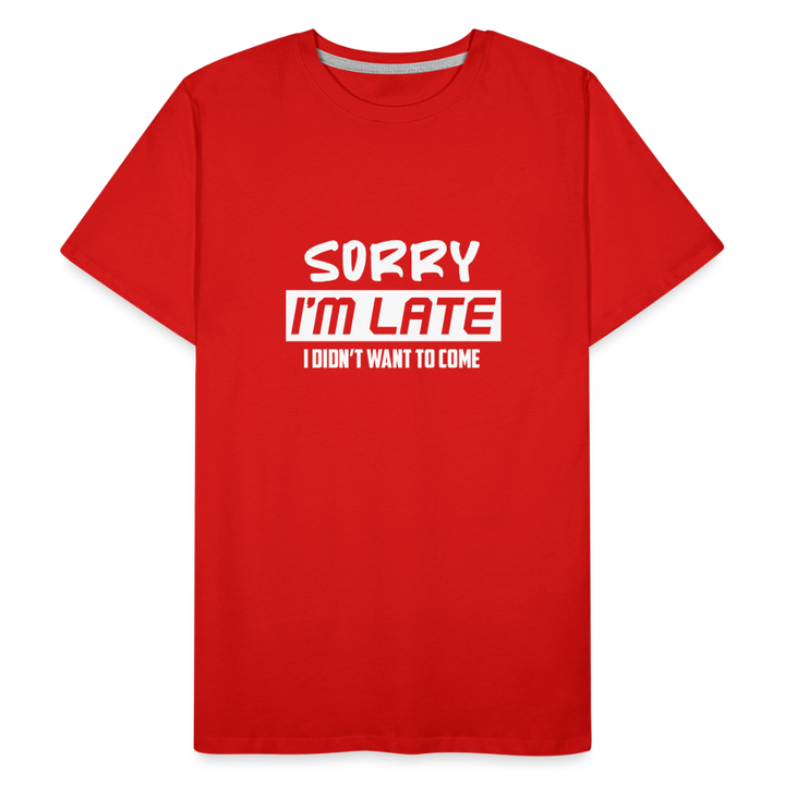 "Sorry I'm Late": Premium Triblend Tee for Fashionably Late Humor Enthusiasts - red