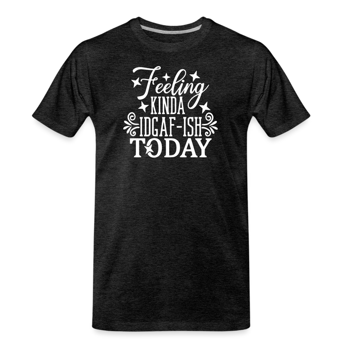 IDGAF-ish Vibes: Unapologetically Honest Premium Organic T-Shirt - charcoal grey