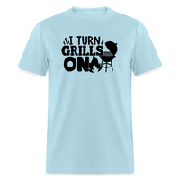 Load image into Gallery viewer, Ignite the Sizzle: I Turn Grills On - Fun BBQ Enthusiast T-Shirt - powder blue
