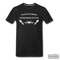 Load image into Gallery viewer, Too Close For Missiles - RandomShirts.com
