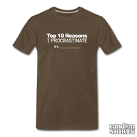 Load image into Gallery viewer, Top 10 Reasons I Procrastinate - RandomShirts.com
