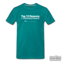 Load image into Gallery viewer, Top 10 Reasons I Procrastinate - RandomShirts.com
