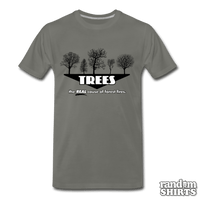 Load image into Gallery viewer, Trees: Real Cause Of Forest Fires - RandomShirts.com
