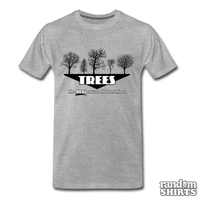Load image into Gallery viewer, Trees: Real Cause Of Forest Fires - RandomShirts.com
