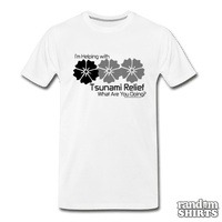 Load image into Gallery viewer, Tsunami Relief - What are you doing? - RandomShirts.com
