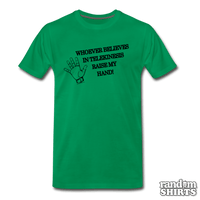 Load image into Gallery viewer, Whoever Believes in Telekinesis Raise My Hand! - RandomShirts.com
