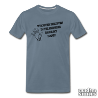 Load image into Gallery viewer, Whoever Believes in Telekinesis Raise My Hand! - RandomShirts.com
