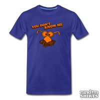 Load image into Gallery viewer, You Don&#39;t Know Me - RandomShirts.com

